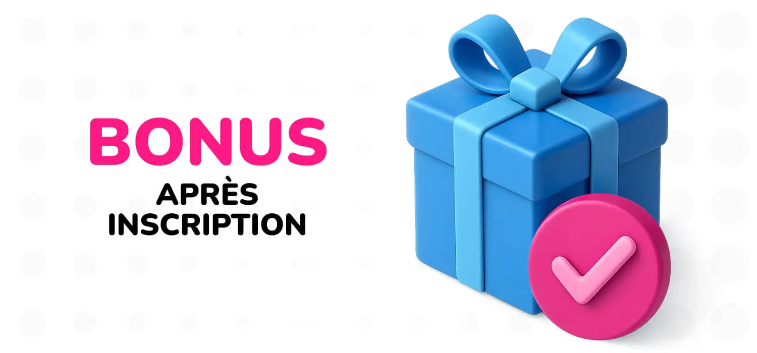 Bonus après inscription